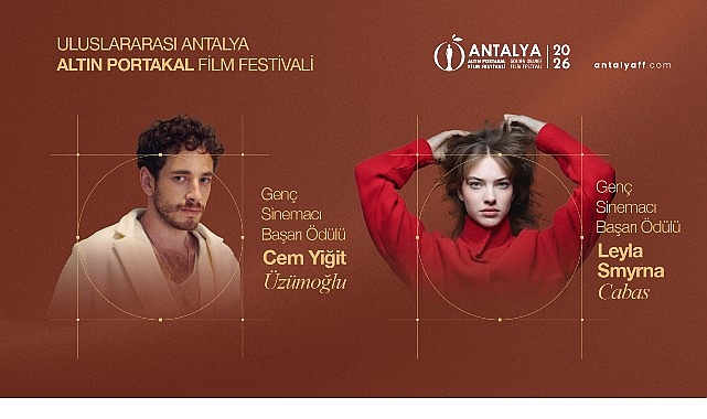 Altın Portakal'ın Genç Başarı Ödülleri Cem Yiğit Üzümoğlu ve Leyla Smyrna Cabas'a